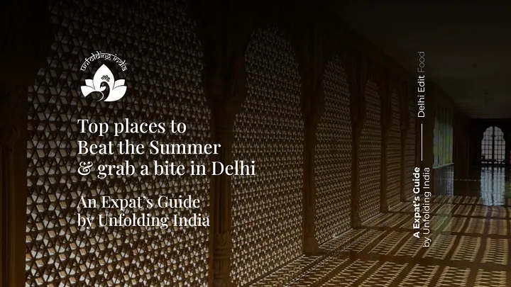 Top 10 Restaurants to Beat the Summer Heat in Delhi (2026 Guide)